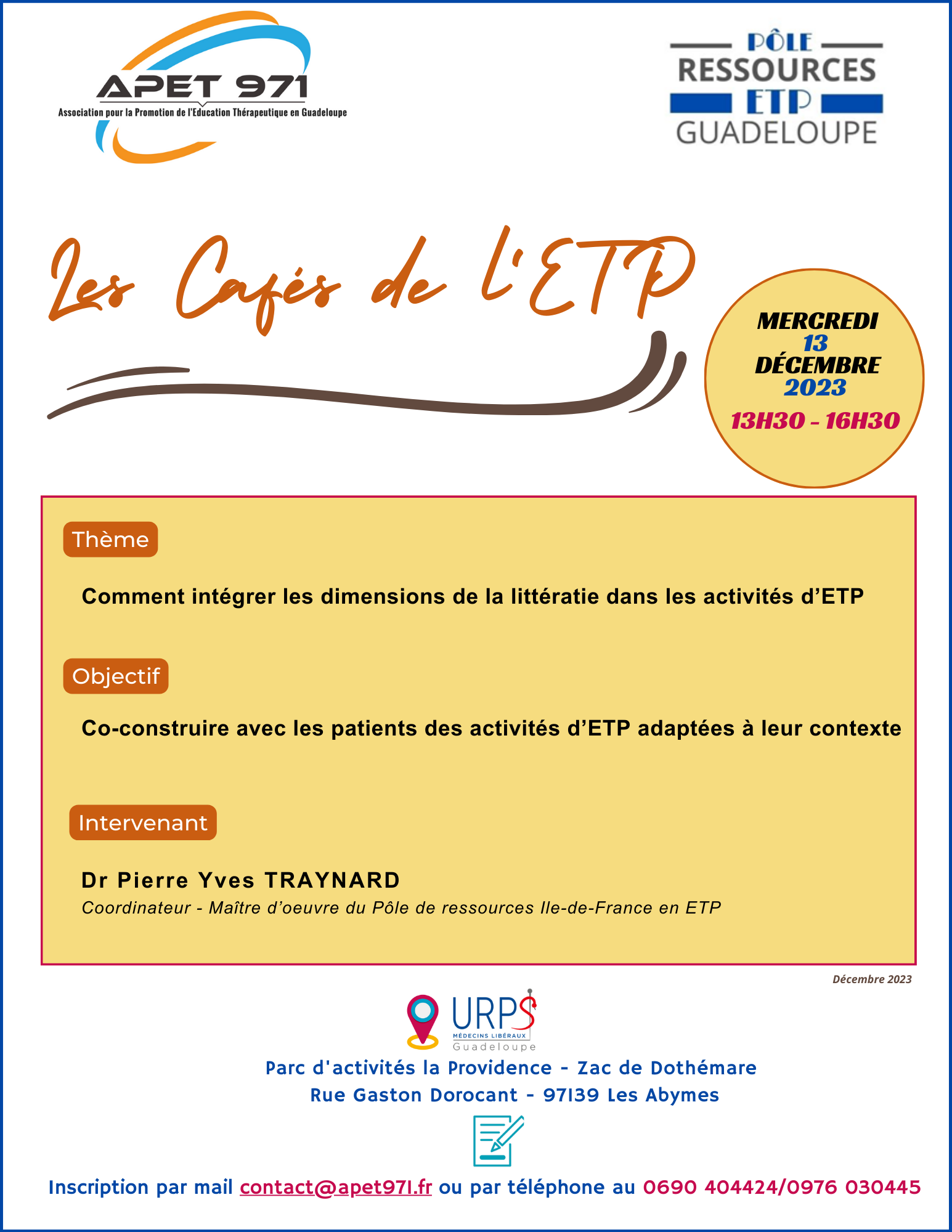 Rendez-vous le Mercredi 16 Décembre 2023 à l'URPS ML - Parc d’Activités la Providence ZAC de Dothémare -Rue Gaston Dorocant 97139 LES ABYMES